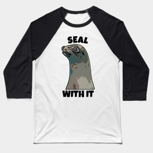 Seal With It Baseball T-Shirt